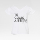 CAMISETA TE COMO A BESOS CUELLO PICO BB